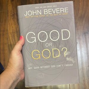 Good or God? Book by John Bevere